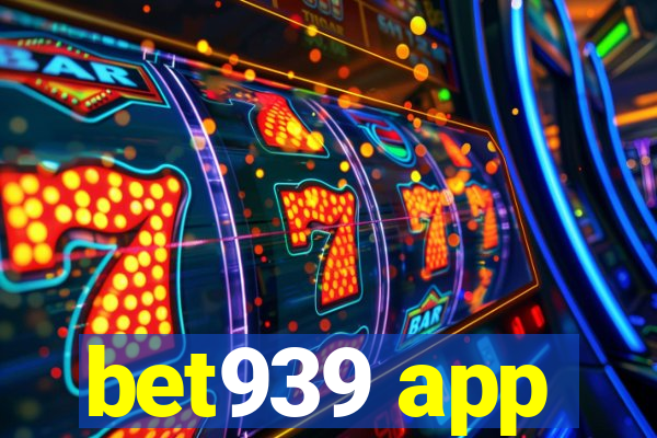 bet939 app
